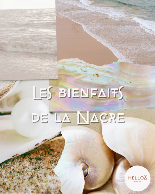 Pourquoi choisir la Nacre dans vos bijoux 🐚